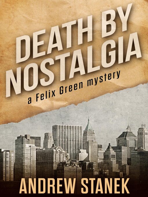 Title details for Death by Nostalgia by Andrew Stanek - Available